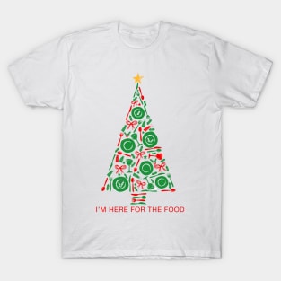 I'm Here For The Food Christmas Dinner T-Shirt